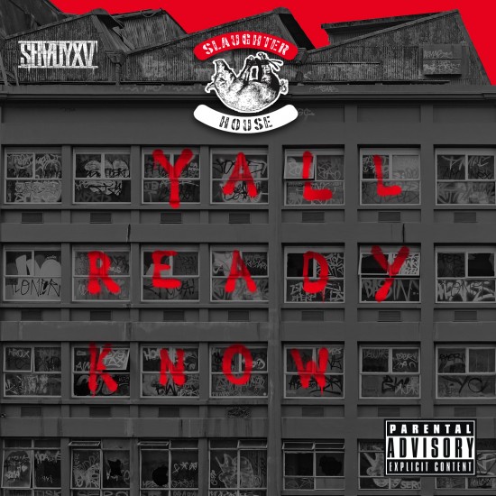 2014.11.04 - SHADYXV Slaughterhouse - Y’all Ready Know