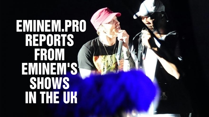 Eminem.Pro reports from Eminem's shows in the UK