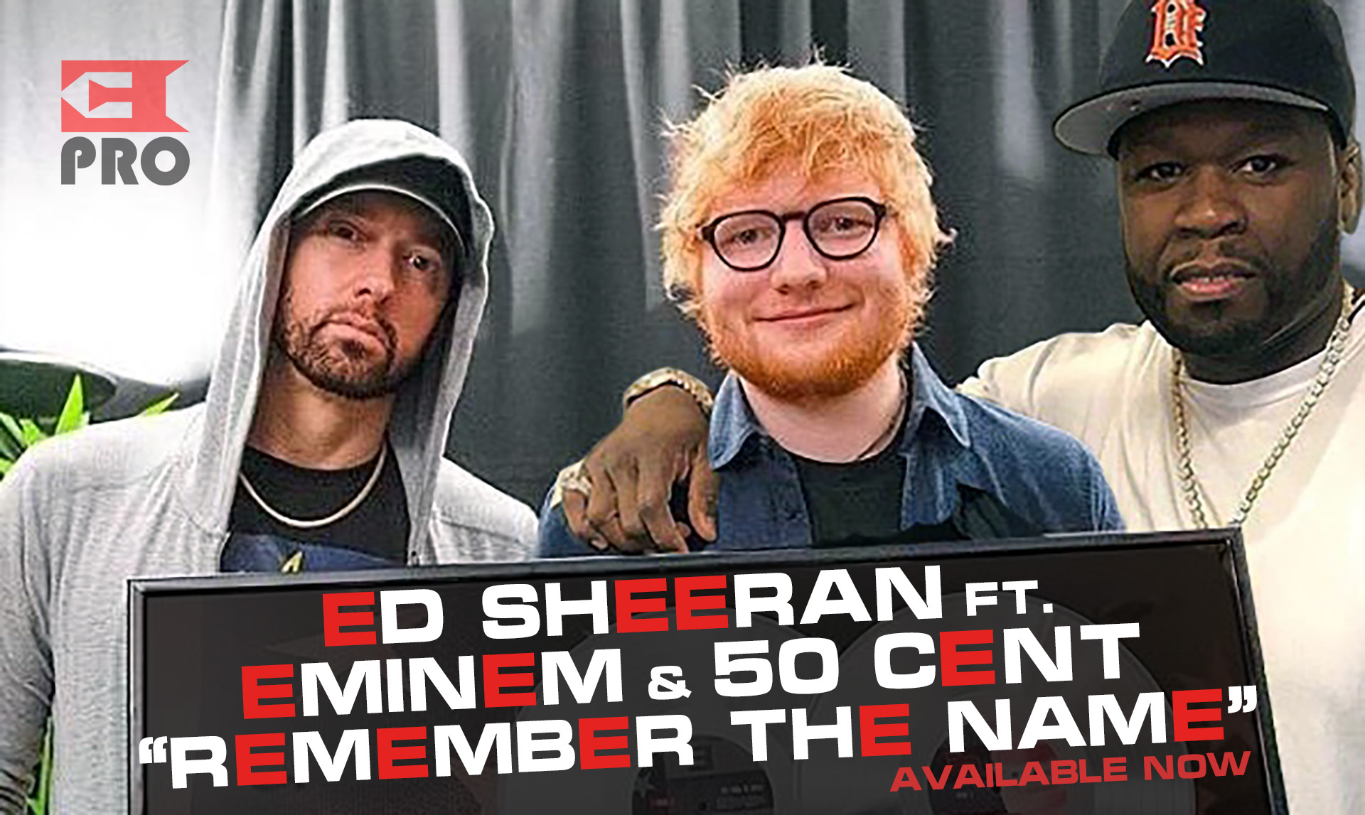 World Premiere Ed Sheeran Ft Eminem 50 Cent Remember The Name Eminem Pro The Biggest And Most Trusted Source Of Eminem