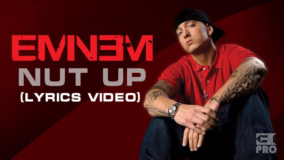 Eminem – “Nut Up” (Lyrics Video)