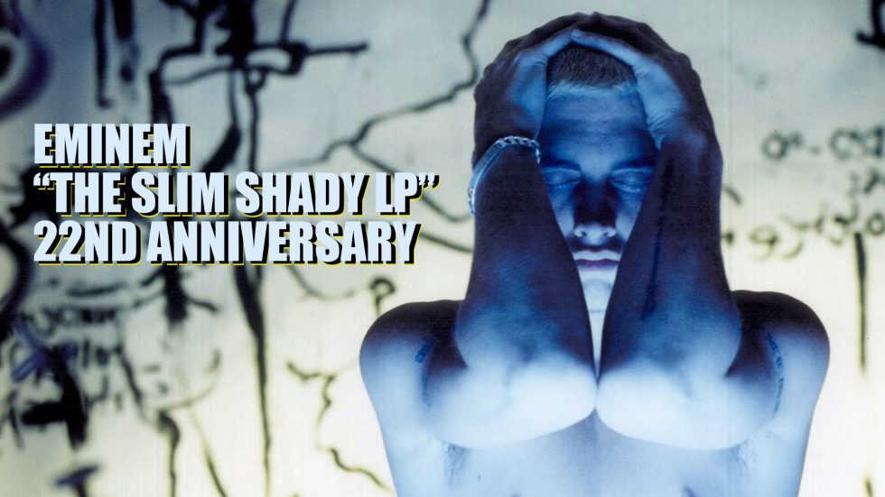Eminem — “The Slim Shady LP” 22nd Anniversary