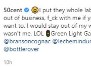 50 responded back to Gotti: “I put their whole label out of business, f**k with me if you want to. I would stay out of my way if I was not me.”