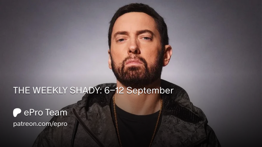 🔒 THE WEEKLY SHADY: 6–12 September – Patreon Exclusive